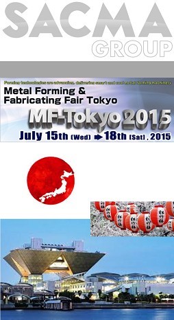 15 - 18 Juli 2015 - MF-Tokyo 2015 Metal Forming & Fabricating Fair Tokyo